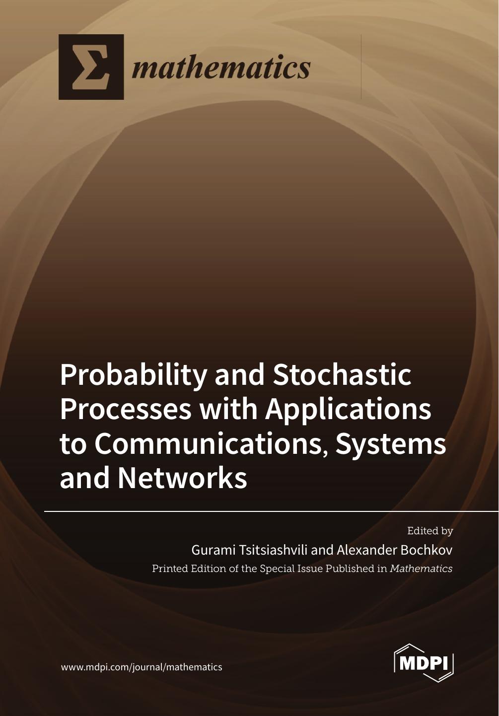 Probability And Stochastic Processes With Applications To Communications Systems And Networks Gurami Tsitsiashvili