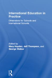 International Education In Practice Dimensions For Schools And International Schools Mary Hayden Jeff Thompson George Walker