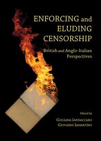 Enforcing And Eluding Censorship British And Angloitalian Perspectives 1st Edition Giuliana Iannaccaro Giovanni Iamartino Giuliana Iannaccaro Giovanni Iamartino