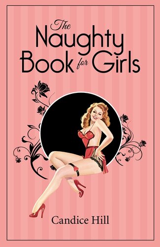 The Naughty Book For Girls Candice Hill