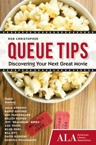 Queue Tips Discovering Your Next Great Movie Rob Christopher