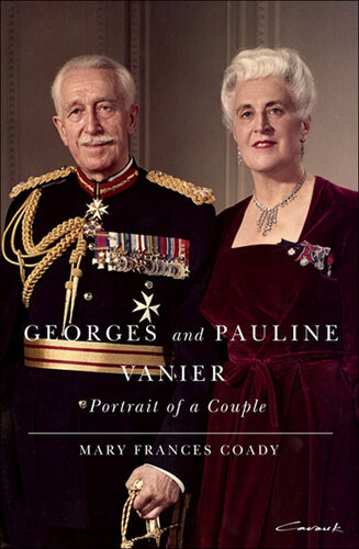 Georges And Pauline Vanier Portrait Of A Couple Mary Frances Coady