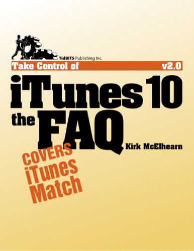 Take Control Of Itunes 10 The Faq 2nd Edition Kirk Mcelhearn
