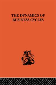 The Dynamics Of Business Cycles A Study In Economic Fluctuations 1st Edition J J Polak Jan Tinbergen