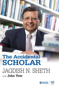 The Accidental Scholar 1st Edition Jagdish N Sheth John Yow