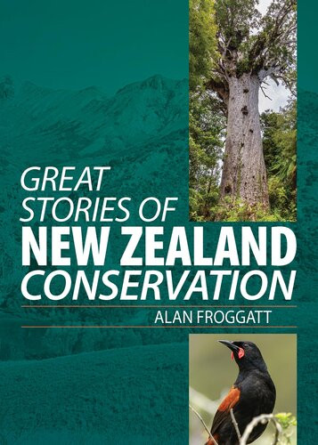 Great Stories Of New Zealand Conservation Alan Froggatt