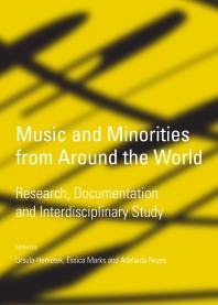 Music And Minorities From Around The World Research Documentation And Interdisciplinary Study 1st Edition Ursula Hemetek Essica Marks Adelaida Reyes