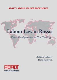 Labour Law In Russia Recent Developments And New Challenges 1st Edition Vladimir Lebedev Elena Radevich