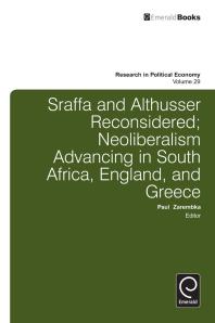 Sraffa And Althusser Reconsidered Neoliberalism Advancing In South Africa England And Greece Paul Zarembka