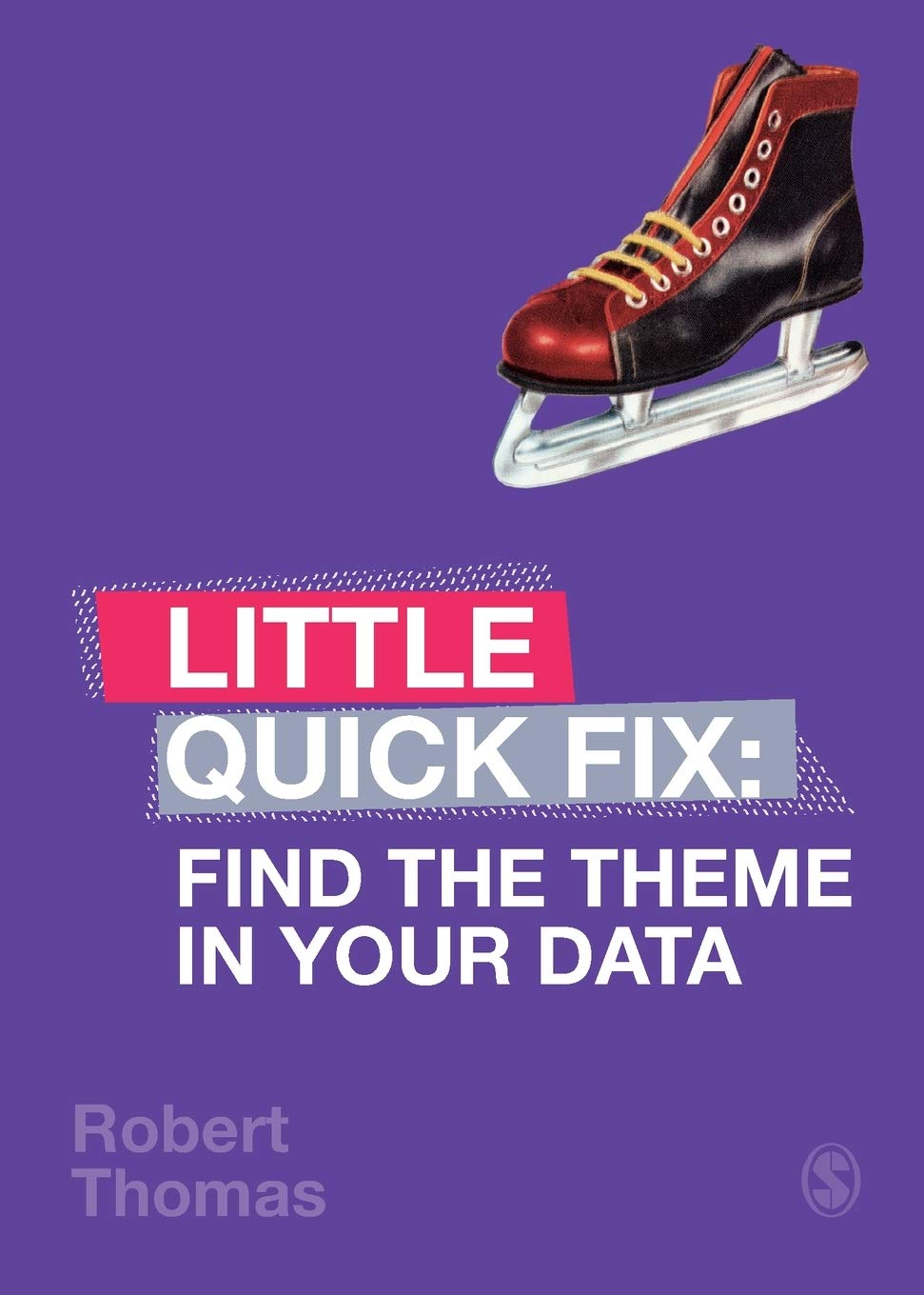 Find The Theme In Your Data Little Quick Fix 1st Edition Robert Thomas