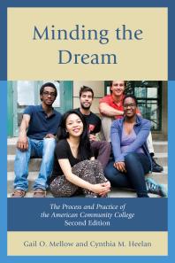 Minding The Dream The Process And Practice Of The American Community College 2nd Edition Gail O Mellow