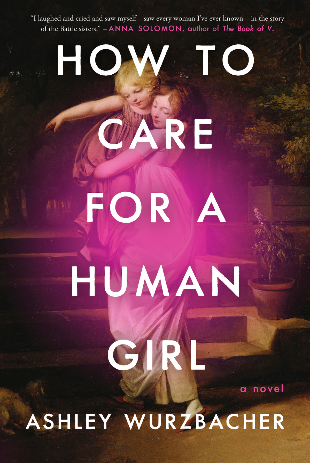 How To Care For A Human Girl Ashley Wurzbacher