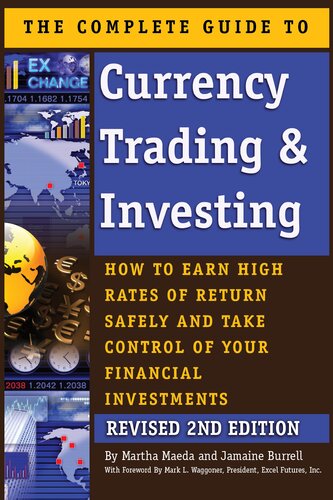 The Complete Guide To Currency Trading Investing How To Earn High Rates Of Return Safely And Take Control Of Your Financial Investments 2nd Edition Martha Maeda Jamaine Burrell
