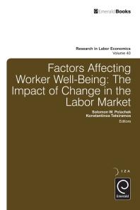 Factors Affecting Worker Wellbeing The Impact Of Change In The Labor Market Solomon W Polachek Konstantinos Tatsiramos