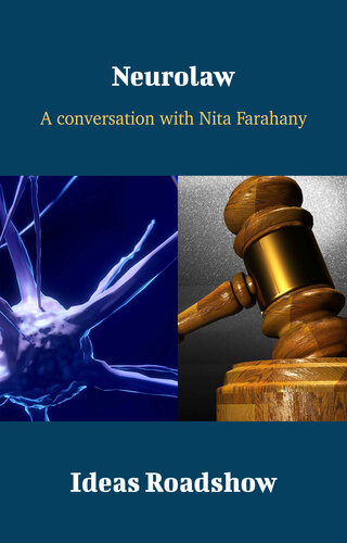 Neurolaw A Conversation With Nita Farahany Howard Burton