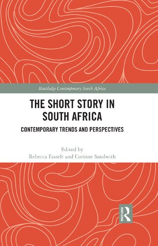 The Short Story In South Africa Contemporary Trends And Perspectives Rebecca Fasselt