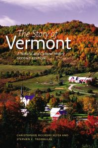 The Story Of Vermont A Natural And Cultural History Second Edition 2nd Edition Christopher Mcgrory Klyza Stephen C Trombulak Bill Mckibben