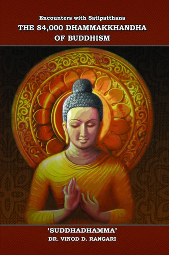 The 84000 Dhammakkhandha Of Buddhism Vinod D Rangari