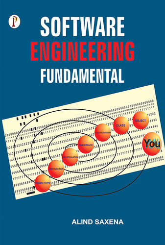 Software Engineering Fundamental 1st Edition Alind Saxena