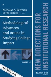 Methodological Advances And Issues In Studying College Impact New Directions For Institutional Research Number 161 1st Edition Serge Herzog Nicholas A Bowman