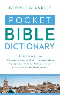 Pocket Bible Dictionary George W Knight Rayburn W Ray