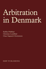 Arbitration In Denmark 1st Edition Steffen Pihlblad Christian Lundblad Christian Lundblad
