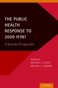 The Public Health Response To 2009 H1n1 A Systems Perspective Michael A Stoto Melissa A Higdon Professor Of Health Systems Administration And Population Health Michael A Stoto Health Program Manager Melissa A Higdon