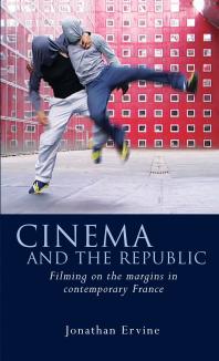 Cinema And The Republic Filming On The Margins In Contemporary France 1st Edition Jonathan Ervine