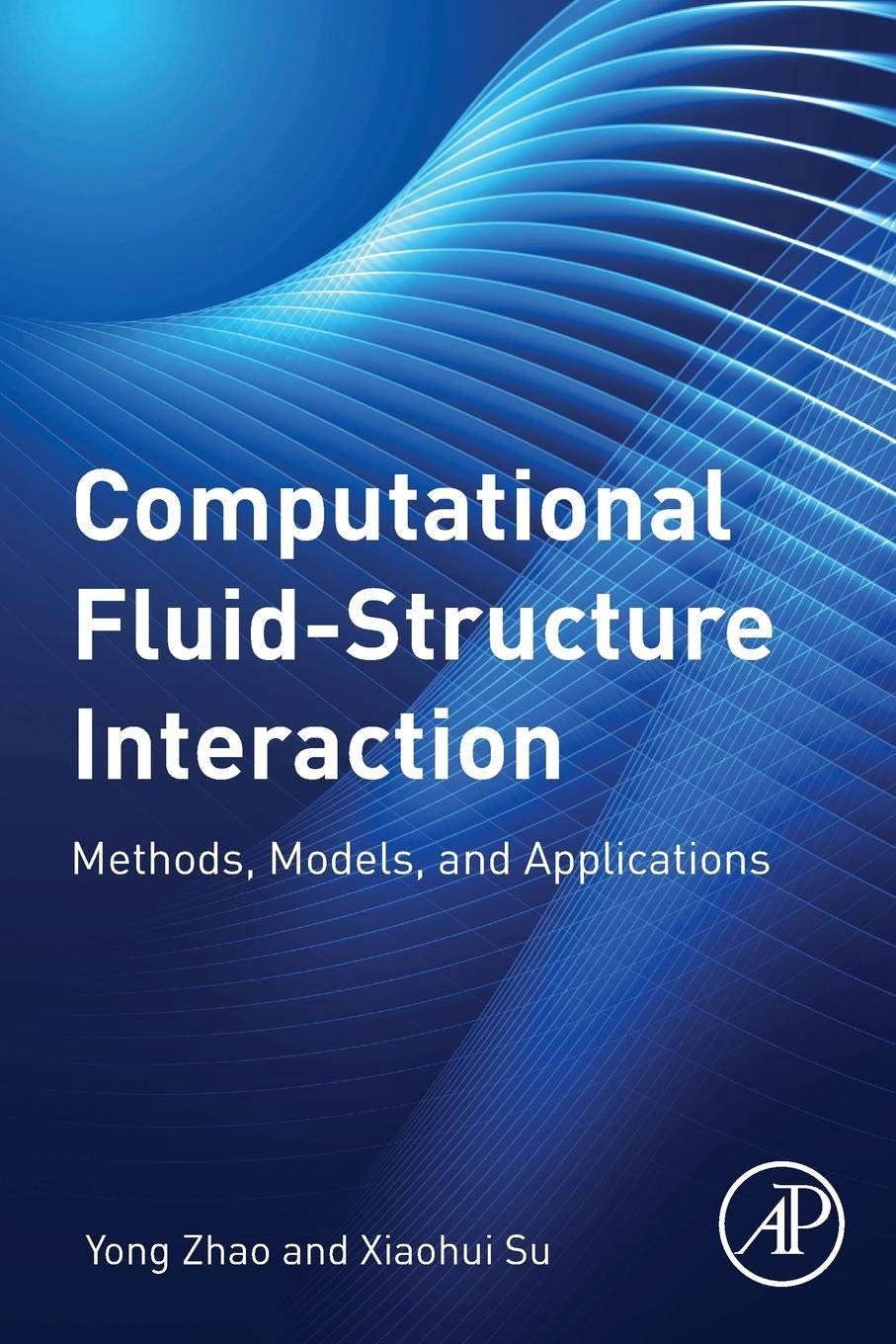 Computational Fluidstructure Interaction Methods Models And Applications 1st Edition Yong Zhao