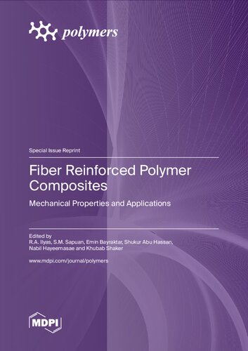 Fiber Reinforced Polymer Composites Mechanical Properties And Applications Llyas Ra