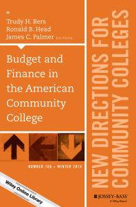 Budget And Finance In The American Community College New Directions For Community Colleges Number 168 1st Edition Trudy H Bers Ronald B Head James C Palmer