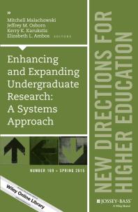 Enhancing And Expanding Undergraduate Research A Systems Approach New Directions For Higher Education Number 169 1st Edition Mitchell Malachowski Jeffrey M Osborn Kerry K Karukstis Elizabeth L Ambos