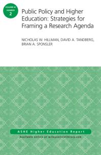Public Policy And Higher Education Strategies For Framing A Research Agenda Ashe Higher Education Report Volume 41 Number 2 1st Edition Nicholas W Hillman David A Tandberg Brian A Sponsler