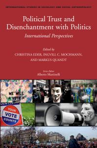Political Trust And Disenchantment With Politics International Perspectives 1st Edition Christina Eder Ingvill C Mochmann Markus Quandt