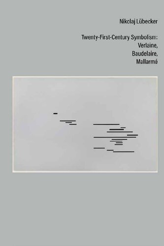 Twentyfirstcentury Symbolism Verlaine Baudelaire Mallarm Nikolaj Lbecker