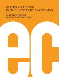 Elites And Change In The Kentucky Mountains 1st Edition H Dudley Plunkett Mary Jean Bowman