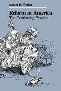 Reform In America The Continuing Frontier 1st Edition Robert H Walker