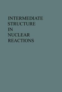 Intermediate Structure In Nuclear Reactions Hugh P Kennedy Rudolph Schrils