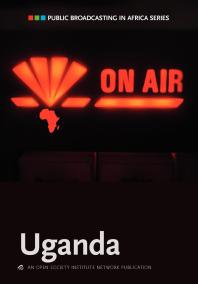 Public Broadcasting In Africa Series Uganda 1st Edition W Lugalambi