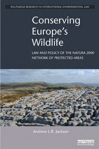 Conserving Europes Wildlife Law And Policy Of The Natura 2000 Network Of Protected Areas Andrew Lr Jackson