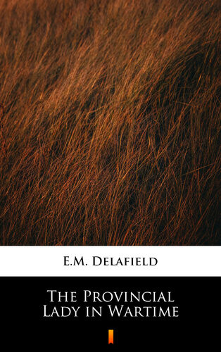 The Provincial Lady In Wartime Em Delafield
