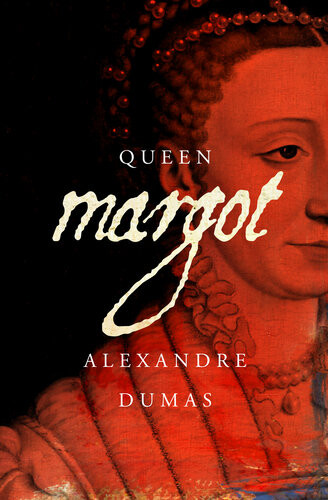 Queen Margot Alexandre Dumas