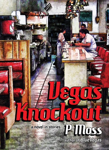 Vegas Knockout A Novel In Stories P Moss