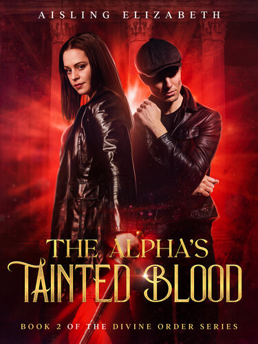 The Alphas Tainted Blood Aisling Elizabeth