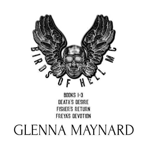 Birds Of Hell Mc Books 13 Glenna Maynard