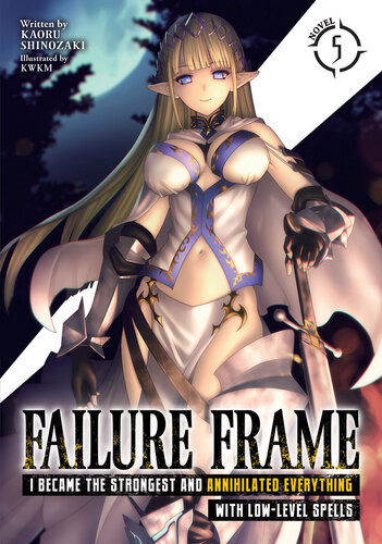 Failure Frame I Became The Strongest And Annihilated Everything With Lowlevel Spells Light Novel Vol 5 Kaoru Shinozaki