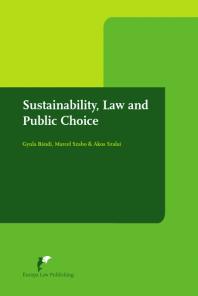 Sustainability Law And Public Choice Gyula Bandi Marcel Szabo Akos Szalai