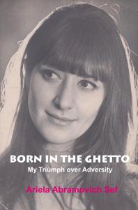 Born In The Ghetto Ariela Abramovich Sef Katherine Judelson