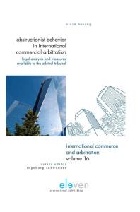 Obstructionist Behavior In International Commercial Arbitration Legal Analysis And Measures Available To The Arbitral Tribunal Alain Hosang