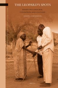 The Leopards Spots Essays On Language Cognition And Culture 1st Edition Gerrit Dimmendaal